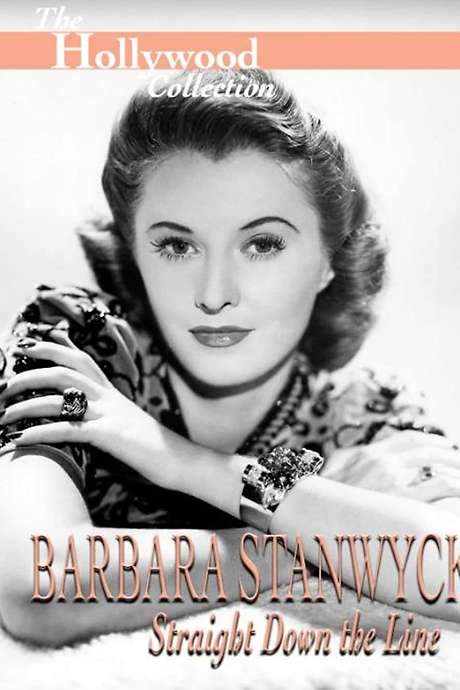 Barbara Stanwyck: Straight Down The Line